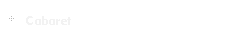 Cabaret